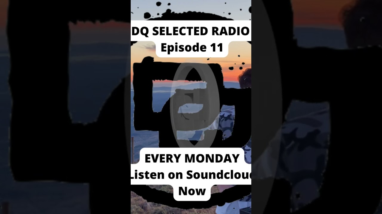 DQ Selected Radio Episode 11 Mountainside Sunset Special adlı videoyu YouTube'da izle DQ Selected Radio Episode 11 Mountainside Sunset Special adlı videoyu YouTube'da izle