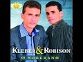 Kleber & Robison  - O Soberano Cd Completo
