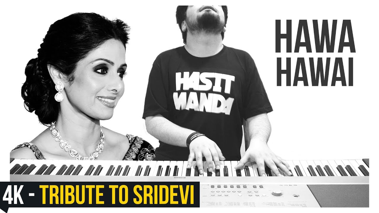 Tribute to Sridevi  Hawa Hawai Piano Cover