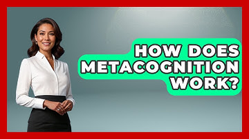 How Does Metacognition Work? - The Personal Growth Path