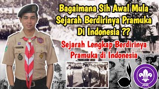 Sejarah Lengkap Awal Mula Berdirinya Pramuka di Indonesia