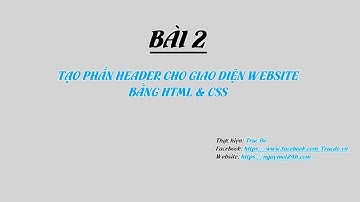 Bài 2: Tạo header cho giao diện website bằng html & css.
