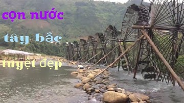 guồng nước khổng lồ _du lịch_tây bắc