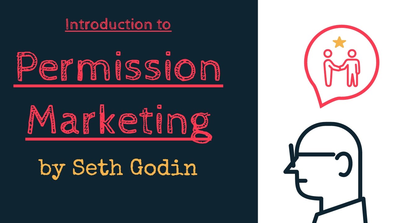 introduction to seth godins idea of permission marketing youtube permission marketing