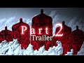 Attack on Titan Final Season Part 2 Trailer (Fanmade) **SPOILERS**