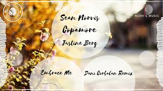 Sean Norvis ft. Copamore & Justine Berg - Embrace Me | Dani Corbalan Remix