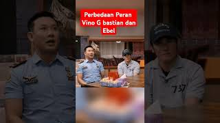 Perbedaan Peran Vino Dan Ebel vinogbastian prasteguh dennysumargo ebelcobra