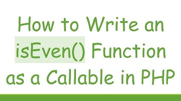 How to Write an isEven() Function as a Callable in PHP