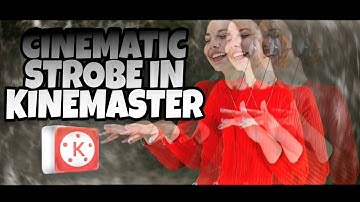 Cinematic Strobe Effect in Kinemaster.. | Kinemaster App Editing