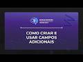Como criar Campos Adicionais no CRM Datacrazy