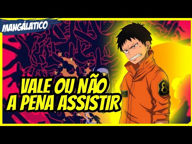 Fire Force- Vale a pena assistir. (Fire Force Review) 