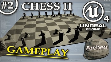 Unreal Engine 4 Tutorial #2 - Start Chess (part 2)