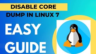How to disable core dumps in Linux 7: Ensuring core dumps are restricted | CIS benchmark