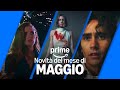 Nuovi titoli in arrivo a maggio | Prime Video