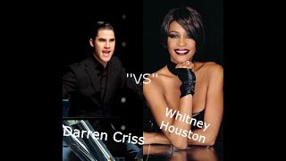 Darren Criss &#39;&#39;VS&#39;&#39; Whitney Houston *It&#39;s Not Right But It&#39;s Okay*