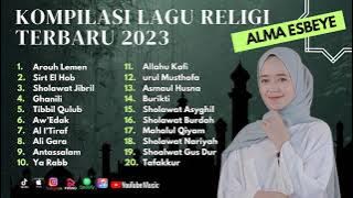 Sholawat Terbaru || Kompilasi Religi Terbaru Alma Esbeye || Arouh Lemen - Sirt El Hob