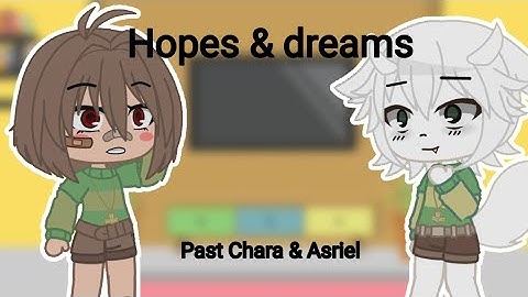 Past Chara and Asriel reacts to Hopes and dreams|PL/Eng