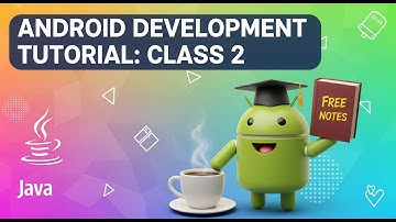 📱 Android App Development Java Class 2: Creating Your First Android App + Free Notes for Beginners 🎓
