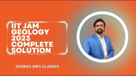 IIT JAM 2023 Geology Complete solution with detailed answers tips and techniques for Question-33