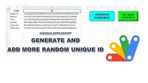 Google Apps Script - Generate Random Unique ID to Certain User in Google Sheets Part 2: Add MORE ID