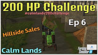 200 HP Challenge / Calm Lands / Ep 6 / Hillside Sales / FS 22 / PS5 / RustyMoney Gaming