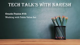 Oracle Fusion #16: Working with Table Value Set