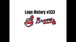 Logo History #333: Cleveland Indians/Atlanta Braves (PLEASE CHECK DESCRIPTION FOR PSA)