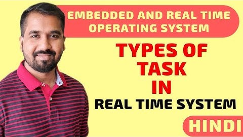 Types Of Tasks in Real Time System Explained in Hindi l Embedded and Real time Operating System