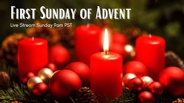 First Sunday of Advent - November 30, 2025