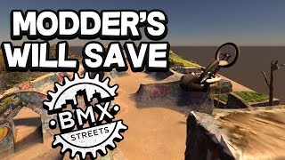 Modder's are keeping BMX STREETS Alive
