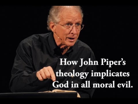 How John Piper's Calvinism implicates God in Sin - YouTube
