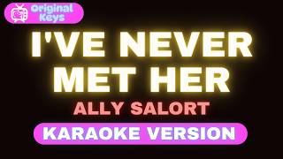 I've Never Met Her – Ally Salort (Karaoke Version) screenshot 3
