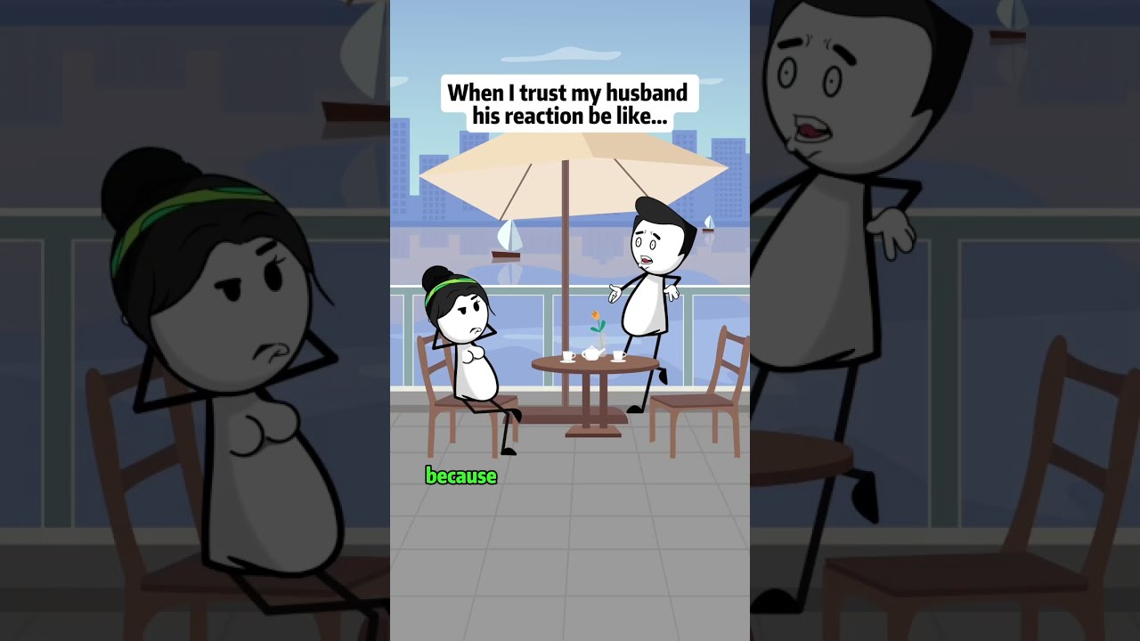 When I Trust My Husband His Reaction Be Like Shorts Animation Funnyvideo Fyp