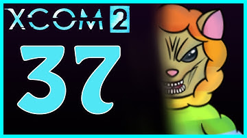 XCOM 2 - Playthrough - Episode 37 [Leviathan]