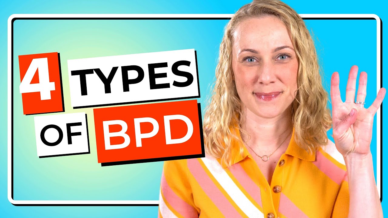 4 Types Of Borderline Personality Disorder