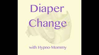 Diaper Change - Abdl Hypnosis