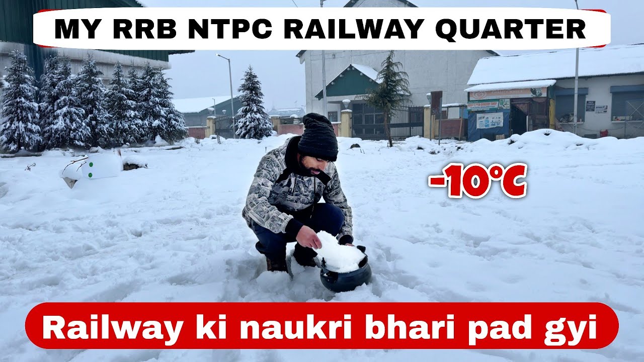 My RRB NTPC Railway Quarter at -10°C 😰😰😰
