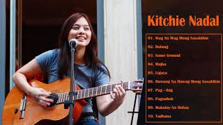 Kitchie Nadal Nonstop Love Songs OPM Tagaolog Greatest Hits Full Playlist 2021