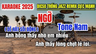 Karaoke Ngỡ Tone Nam DICSO BAND TRỐNG JAZZ REMIX CỰC MẠNH MỚI 2025 | Phát Organ