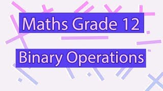 General Rules For Binary Operations | Properties | Part 5
