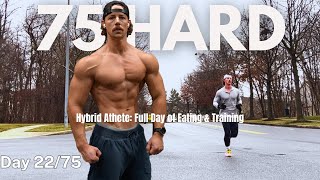 Hybrid Athlete Full Day of Eating & Training | 75 Hard Day 22