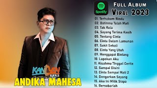 Andika Mahesa Kangen Band Full Album 2023 || Terhukum Rindu ,Batinmu Telah Mati