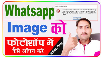 Whatsapp Image Ko Photoshop Me Kaise Open Kare || how to open whatsapp image in photoshop ||