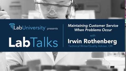 LabTalks #13: Maintaining Customer Service When Problems Occur