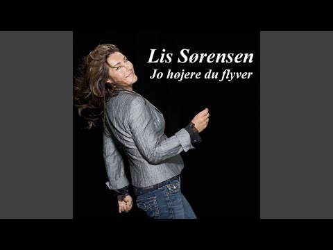 Lis Sørensen - Jo Højere Du Flyver
