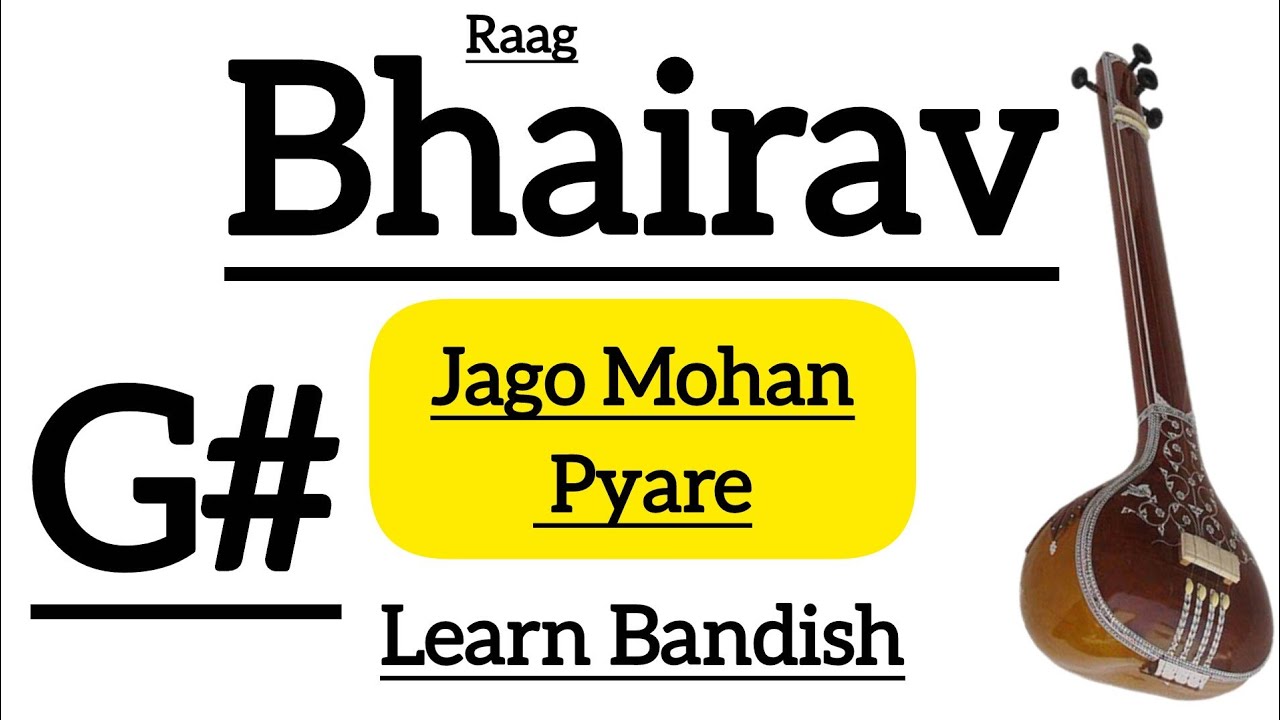 Bandish Raag Bhairav Jago Mohan Pyare G# Bandish Aalapinee Music Academy ...