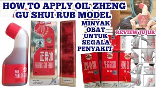 REVIEW HOW TO APPLY ZHENG GU SHUI OIL |TIPS CARA PAKAI MINYAK GOSOK ZHENG GU SHUI UNTUK SEGALA SAKIT