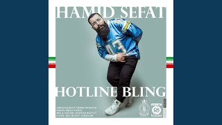 Hotline Bling - Hamid Sefat