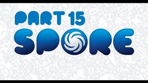 SPORE Walkthrough/Playthrough w/TheRobert428 Part 15 - Epilepsy AHHHHHHH!