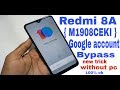 Xiaomi Redmi 8A FRP Bypass ( M1908C3KI ) Google account remove without pc